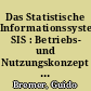 Das Statistische Informationssystem SIS : Betriebs- und Nutzungskonzept im Statistischen Landesamt Mecklenburg-Vorpommern