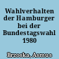 Wahlverhalten der Hamburger bei der Bundestagswahl 1980