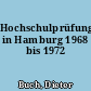Hochschulprüfungen in Hamburg 1968 bis 1972
