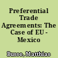 Preferential Trade Agreements: The Case of EU - Mexico