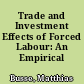 Trade and Investment Effects of Forced Labour: An Empirical Assessment