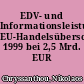 EDV- und Informationsleistungen: EU-Handelsüberschuss 1999 bei 2,5 Mrd. EUR