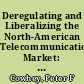 Deregulating and Liberalizing the North-American Telecommunications Market: Explaining the US-Approach