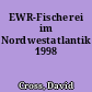 EWR-Fischerei im Nordwestatlantik 1998