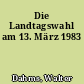 Die Landtagswahl am 13. März 1983