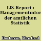 LIS-Report : Managementinformationen der amtlichen Statistik