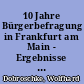 10 Jahre Bürgerbefragung in Frankfurt am Main - Ergebnisse 2002 und Entwicklungslinien seit 1993