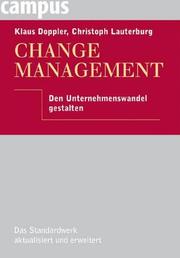 Change Management : Den Unternehmenswandel gestalten