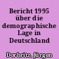 Bericht 1995 über die demographische Lage in Deutschland