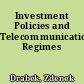 Investment Policies and Telecommunications Regimes