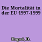 Die Mortalität in der EU 1997-1999
