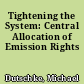 Tightening the System: Central Allocation of Emission Rights