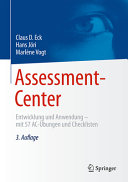 Assessment-Center : Entwicklung und Anwendung - mit 57 AC-Aufgaben und Checklisten zum Downloaden und Bearbeiten im Internet