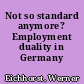 Not so standard anymore? Employment duality in Germany