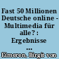 Fast 50 Millionen Deutsche online - Multimedia für alle? : Ergebnisse der ARD/ZDF-Onlinestudie 2010