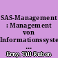SAS-Management : Management von Informationssystemen bei konsequentem Einsatz von Standardanwendungenssoftware