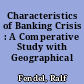 Characteristics of Banking Crisis : A Comperative Study with Geographical Contagion