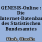 GENESIS-Online : Die Internet-Datenbank des Statistischen Bundesamtes