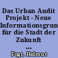 Das Urban Audit Projekt - Neue Informationsgrundlagen für die Stadt der Zukunft in Europa