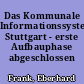 Das Kommunale Informationssystem Stuttgart - erste Aufbauphase abgeschlossen