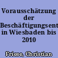 Vorausschätzung der Beschäftigungsentwicklung in Wiesbaden bis 2010