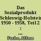 Das Sozialprodukt Schleswig-Holsteins 1950 - 1958, Teil 2 : Das Bruttoinlandsprodukt 1950 bis 1958
