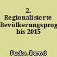 2. Regionalisierte Bevölkerungsprognose bis 2015