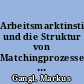Arbeitsmarktinstitutionen und die Struktur von Matchingprozessen im Arbeitsmarkt: ein deutsch-amerikanischer Vergleich