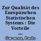 Zur Qualität des Europäischen Statistischen Systems : Die Vorteile der Europäischen Integration für die Statistik