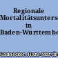 Regionale Mortalitätsunterschiede in Baden-Württemberg
