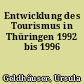 Entwicklung des Tourismus in Thüringen 1992 bis 1996
