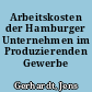 Arbeitskosten der Hamburger Unternehmen im Produzierenden Gewerbe