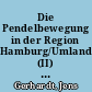 Die Pendelbewegung in der Region Hamburg/Umland (II) : Struktur und Entwicklung der Berufseinpendler