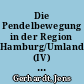 Die Pendelbewegung in der Region Hamburg/Umland (IV) : Die hamburgischen Binnenpendler