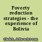 Poverty reduction strategies - the experience of Bolivia