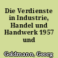 Die Verdienste in Industrie, Handel und Handwerk 1957 und 1962