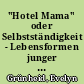 "Hotel Mama" oder Selbstständigkeit - Lebensformen junger Menschen in Deutschland
