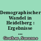 Demographischer Wandel in Heidelberg : Ergebnisse einer Bevölkerungsumfrage