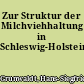 Zur Struktur der Milchviehhaltung in Schleswig-Holstein