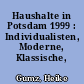 Haushalte in Potsdam 1999 : Individualisten, Moderne, Klassische, Alleinerziehende