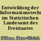 Entwicklung der Informationstechnologie im Statistischen Landesamt des Freistaates Sachsen