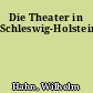 Die Theater in Schleswig-Holstein