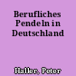 Berufliches Pendeln in Deutschland