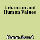 Urbanism and Human Values