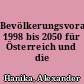 Bevölkerungsvorausschätzung 1998 bis 2050 für Österreich und die Bundesländer