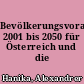 Bevölkerungsvorausschätzung 2001 bis 2050 für Österreich und die Bundesländer