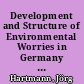 Development and Structure of Environmental Worries in Germany 1984-2019 : Zur Entwicklung und Struktur der individuellen Besorgtheit um den Schutz der Umwelt in Deutschland 1984-2019