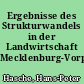 Ergebnisse des Strukturwandels in der Landwirtschaft Mecklenburg-Vorpommern