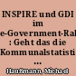 INSPIRE und GDI im e-Government-Rahmen : Geht das die Kommunalstatistiker überhaupt was an?