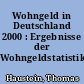 Wohngeld in Deutschland 2000 : Ergebnisse der Wohngeldstatistik
